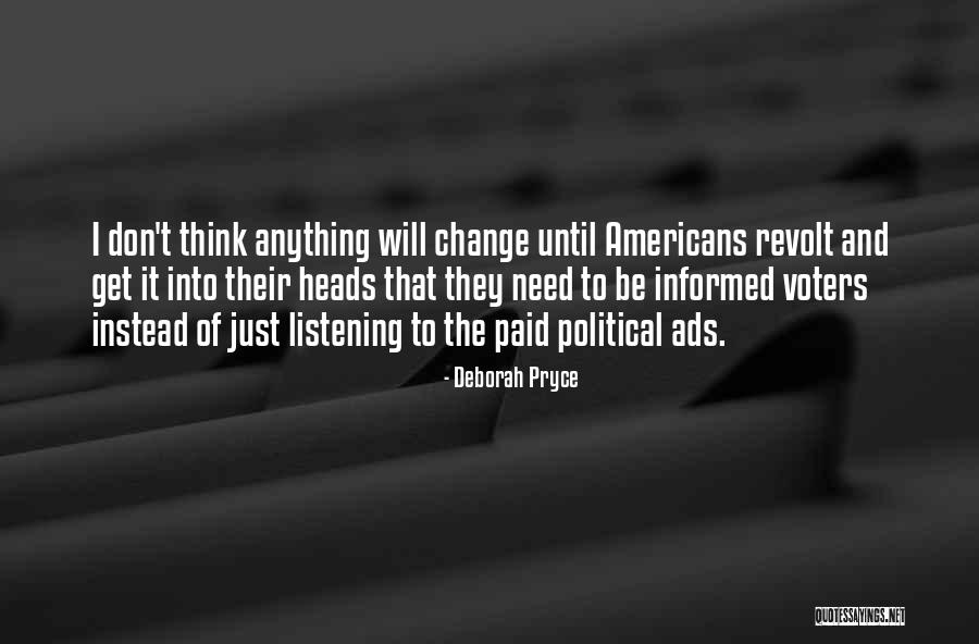 Revolt Change Quotes By Deborah Pryce Revolt Change Quotes By Deborah Pryce