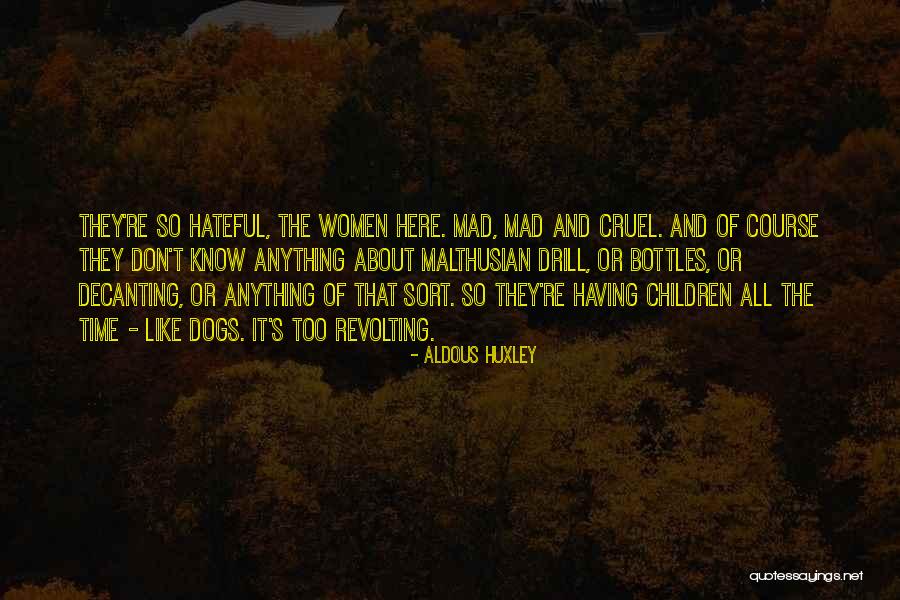 Revolting Children Quotes By Aldous Huxley Revolting Children Quotes By Aldous Huxley
