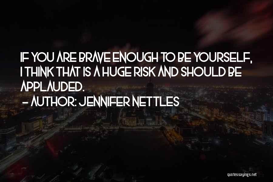 Revolts In History Quotes By Jennifer Nettles