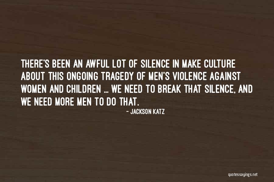 Revolutia Bolsevica Quotes By Jackson Katz Revolutia Bolsevica Quotes By Jackson Katz