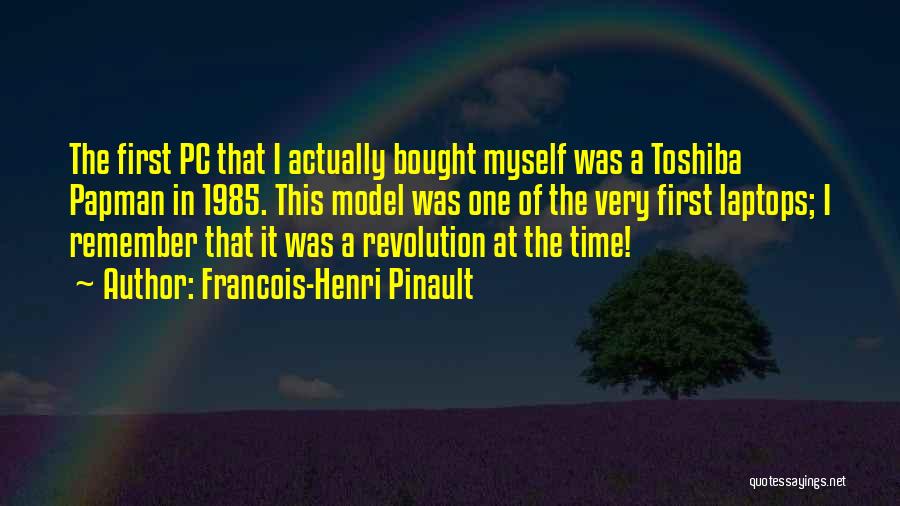 Revolution 1985 Quotes By Francois-Henri Pinault