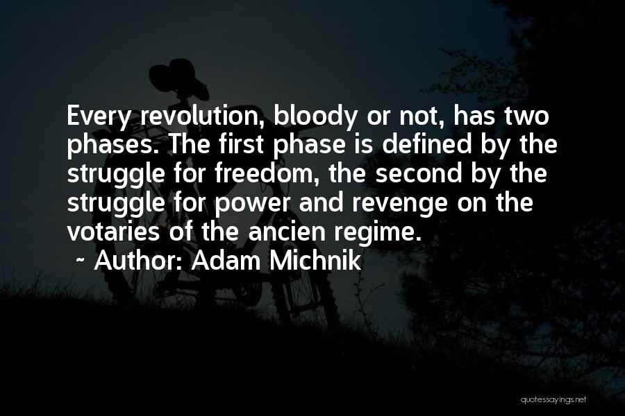 Revolution And Freedom Quotes By Adam Michnik