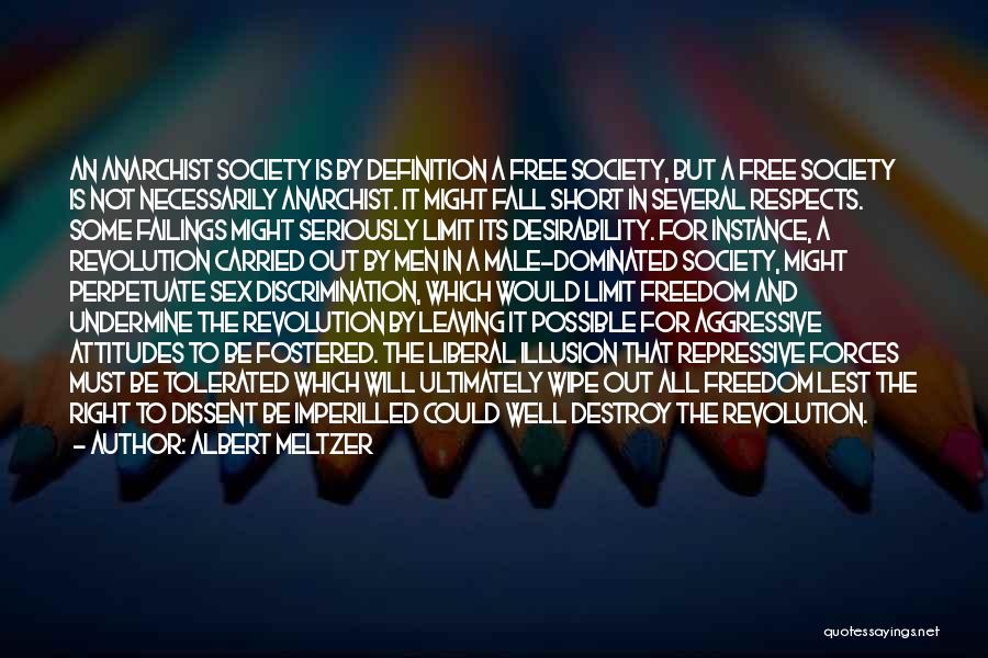Revolution And Freedom Quotes By Albert Meltzer Revolution And Freedom Quotes By Albert Meltzer