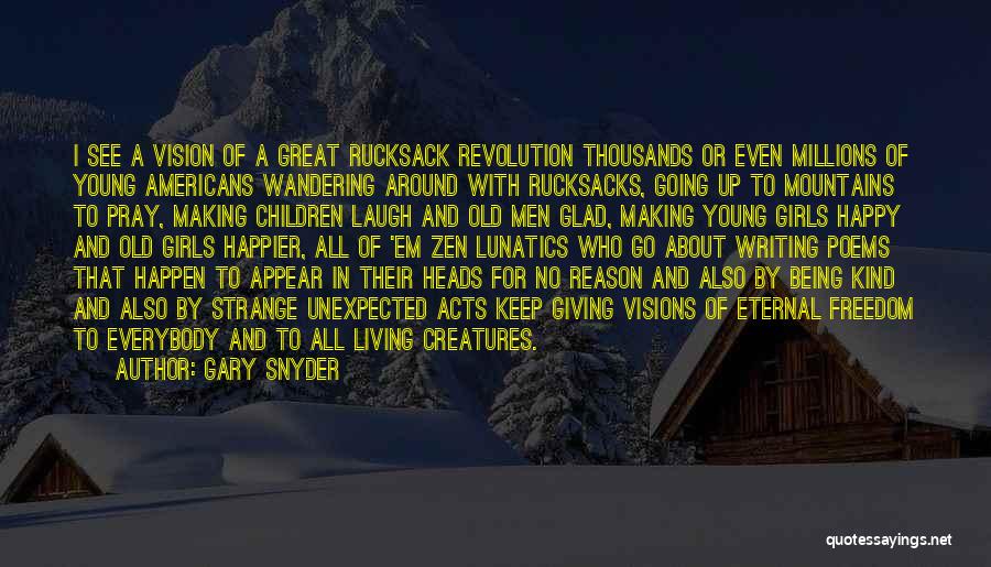 Revolution And Freedom Quotes By Gary Snyder Revolution And Freedom Quotes By Gary Snyder