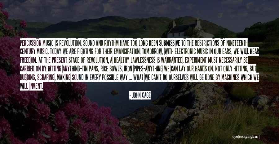 Revolution And Freedom Quotes By John Cage