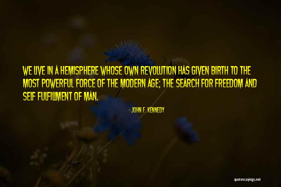 Revolution And Freedom Quotes By John F. Kennedy