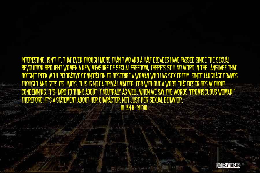 Revolution And Freedom Quotes By Lillian B. Rubin Revolution And Freedom Quotes By Lillian B. Rubin