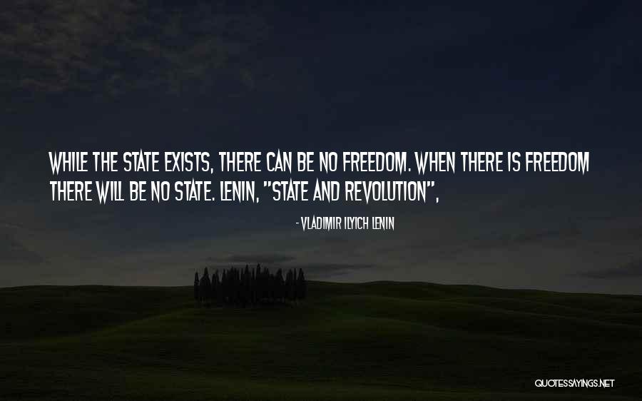 Revolution And Freedom Quotes By Vladimir Ilyich Lenin