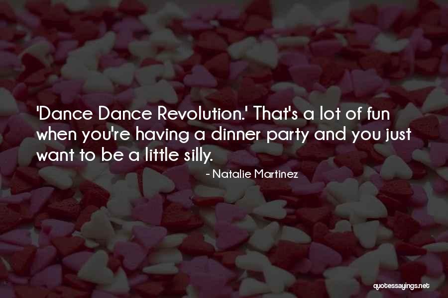 Revolution Is Not A Dinner Quotes By Natalie Martinez Revolution Is Not A Dinner Quotes By Natalie Martinez