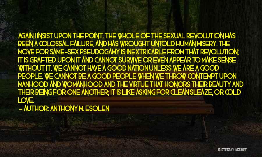 Revolution Is Quotes By Anthony M. Esolen