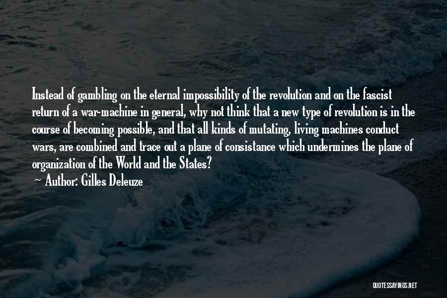 Revolution Is Quotes By Gilles Deleuze