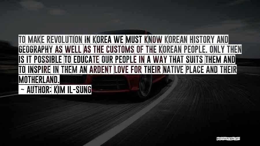 Revolution Is Quotes By Kim Il-sung