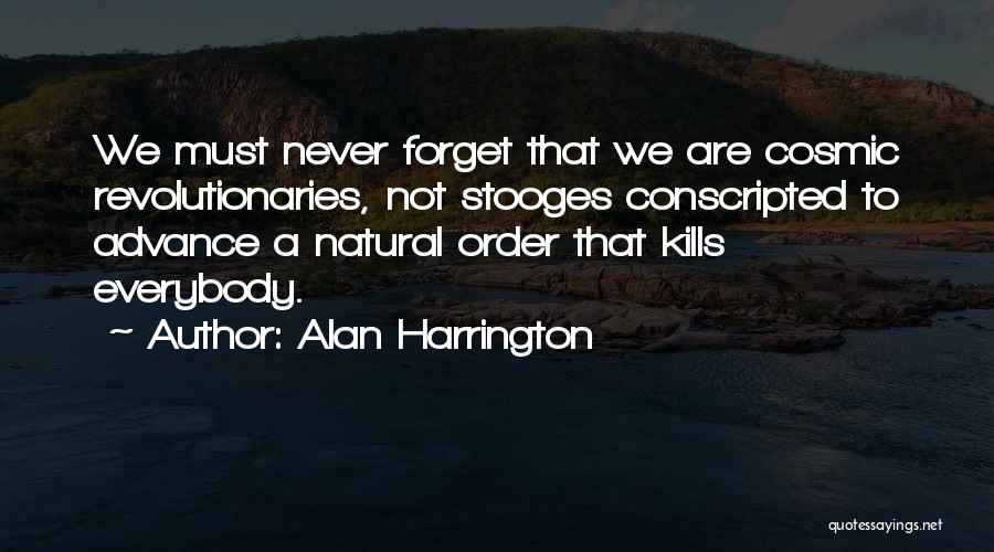 Revolutionaries Quotes By Alan Harrington