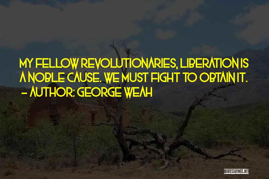 Revolutionaries Quotes By George Weah