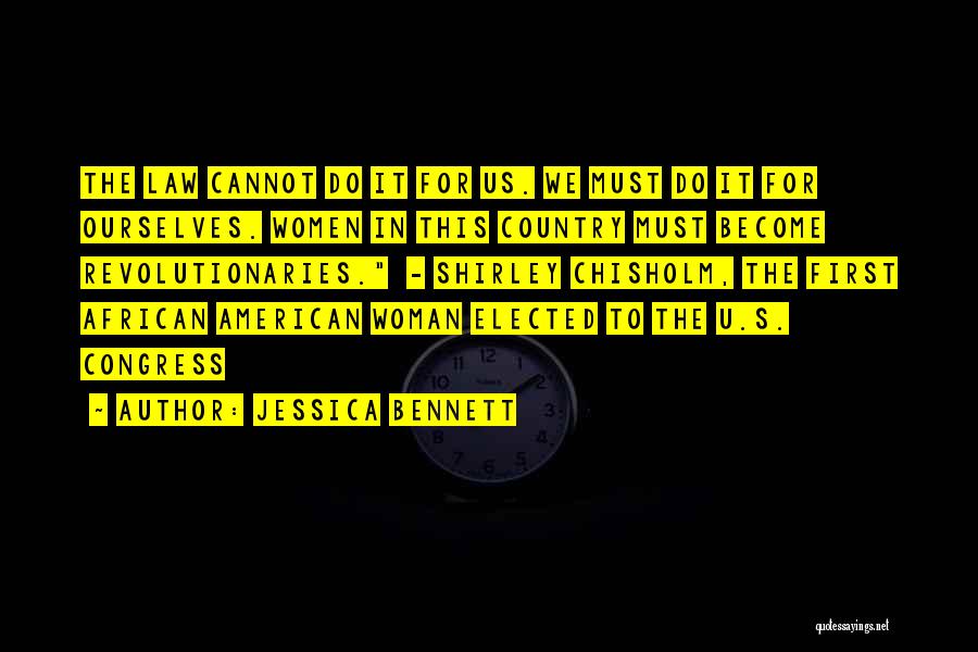 Revolutionaries Quotes By Jessica Bennett