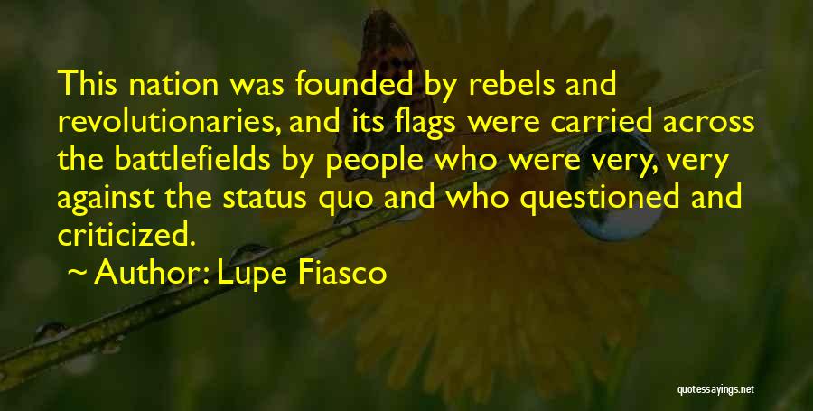 Revolutionaries Quotes By Lupe Fiasco
