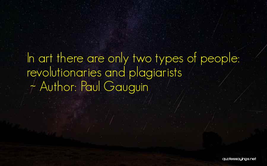 Revolutionaries Quotes By Paul Gauguin