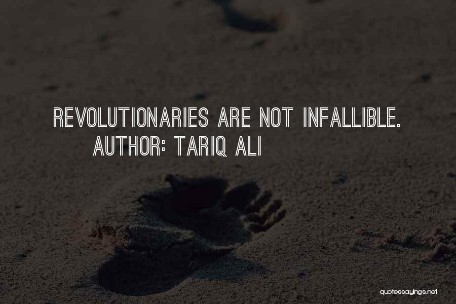 Revolutionaries Quotes By Tariq Ali