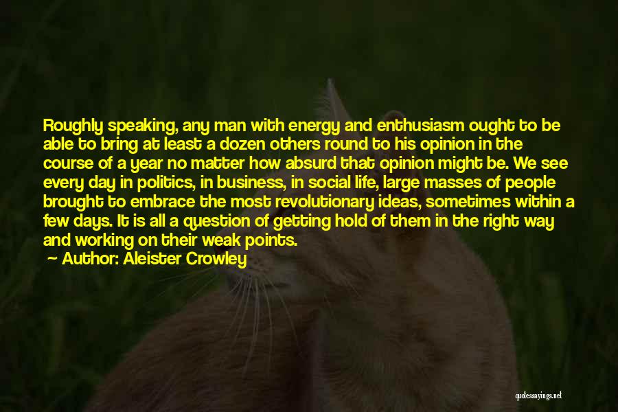 Revolutionary Politics Quotes By Aleister Crowley