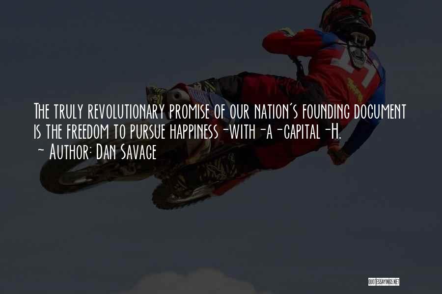 Revolutionary Politics Quotes By Dan Savage