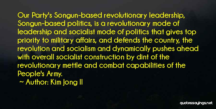 Revolutionary Politics Quotes By Kim Jong Il