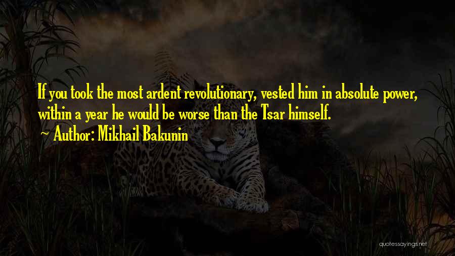 Revolutionary Politics Quotes By Mikhail Bakunin