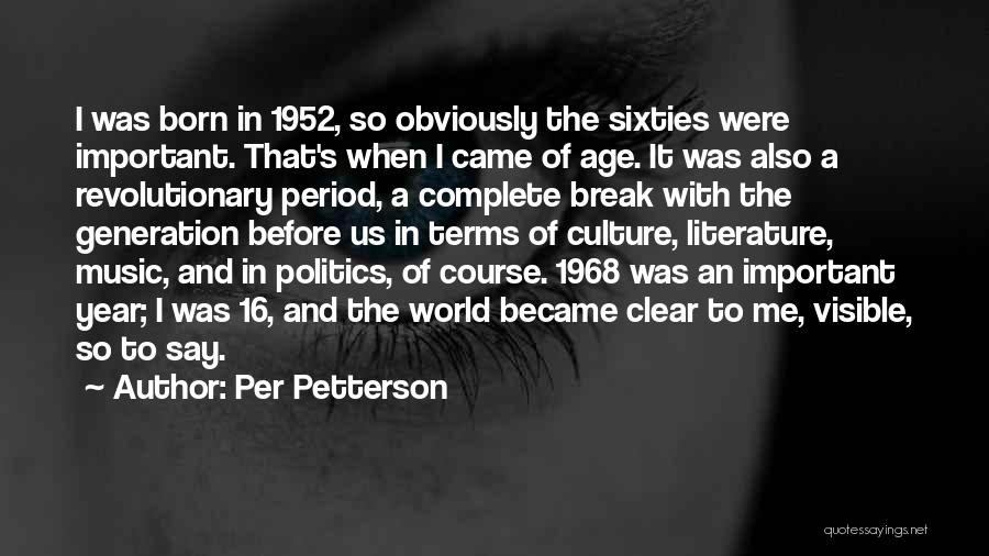 Revolutionary Politics Quotes By Per Petterson