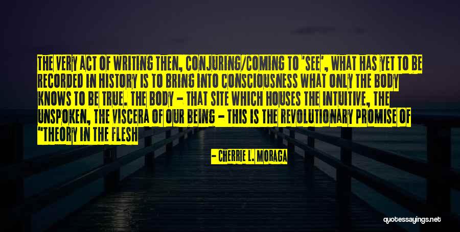 Revolutionary Theory Quotes By Cherrie L. Moraga Revolutionary Theory Quotes By Cherrie L. Moraga
