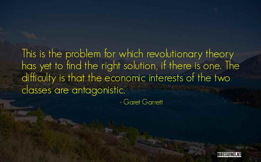 Revolutionary Theory Quotes By Garet Garrett Revolutionary Theory Quotes By Garet Garrett