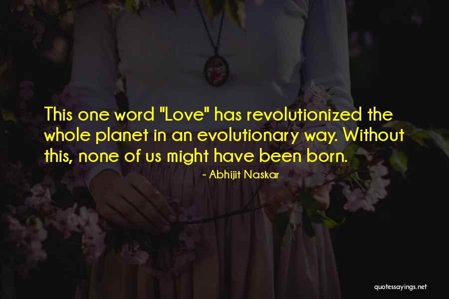 Revolutionized Quotes By Abhijit Naskar Revolutionized Quotes By Abhijit Naskar