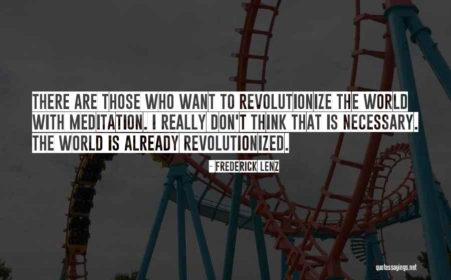 Revolutionized Quotes By Frederick Lenz Revolutionized Quotes By Frederick Lenz