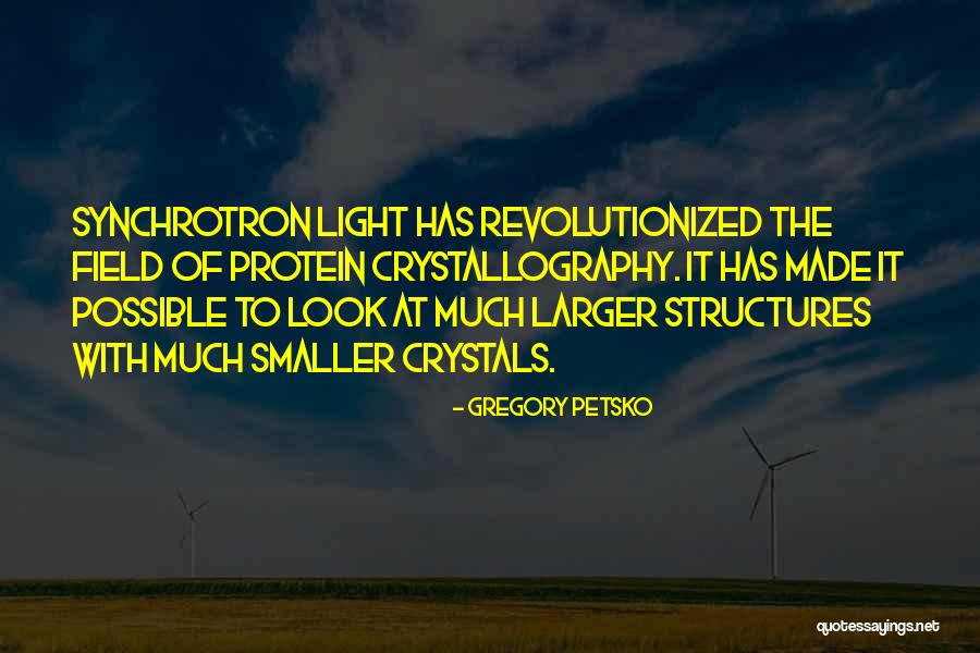 Revolutionized Quotes By Gregory Petsko Revolutionized Quotes By Gregory Petsko