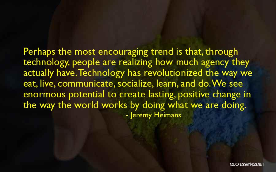Revolutionized Quotes By Jeremy Heimans Revolutionized Quotes By Jeremy Heimans