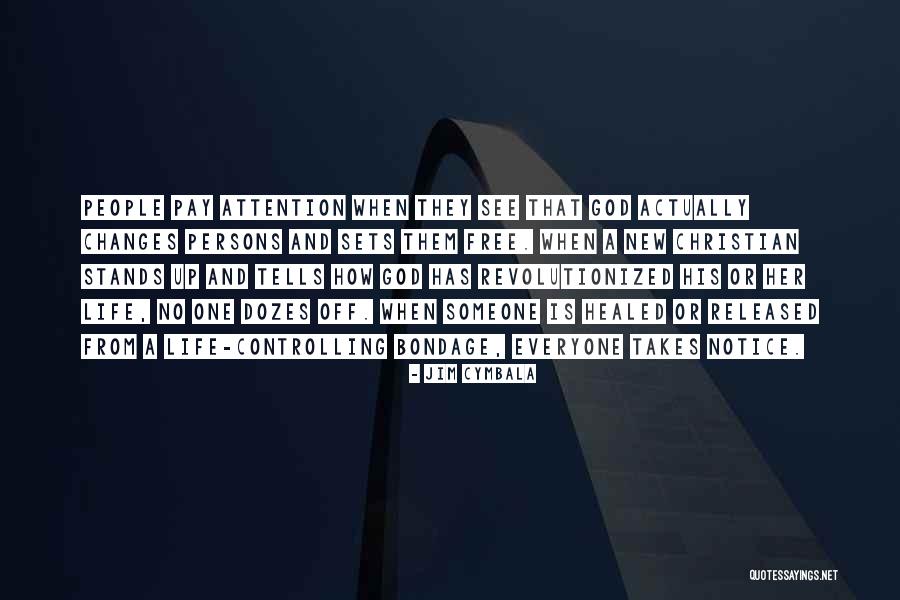 Revolutionized Quotes By Jim Cymbala Revolutionized Quotes By Jim Cymbala