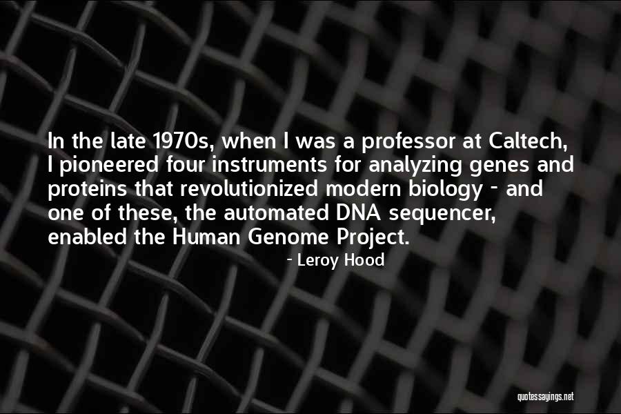Revolutionized Quotes By Leroy Hood Revolutionized Quotes By Leroy Hood