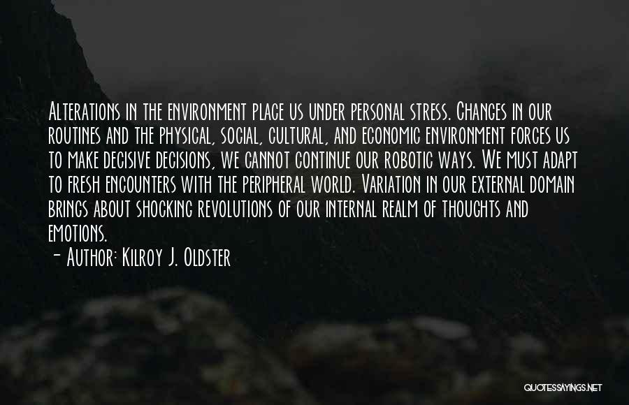 Revolutions And Change Quotes By Kilroy J. Oldster