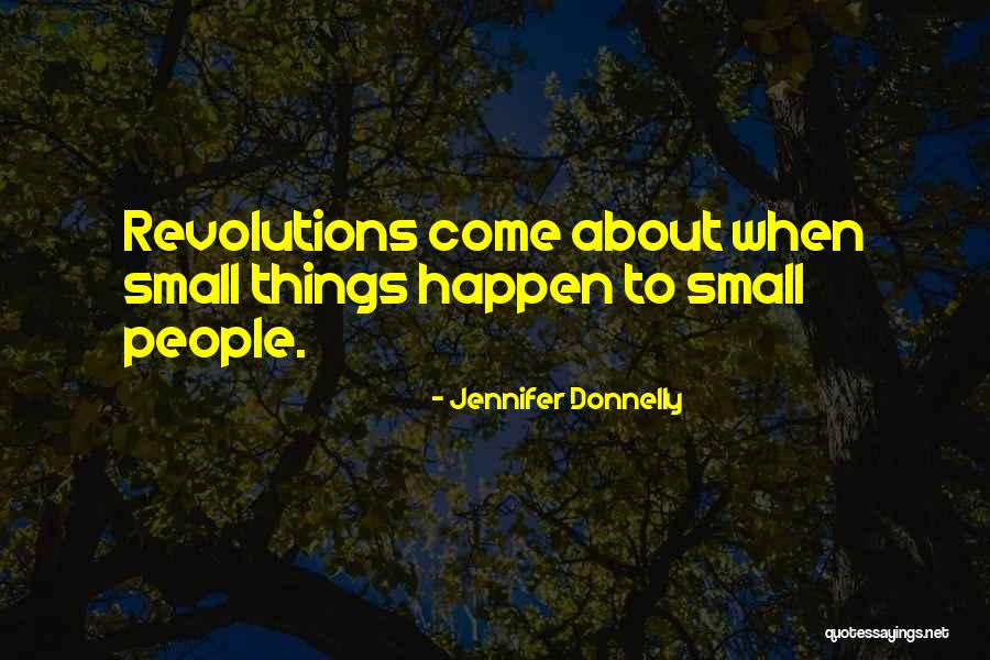 Revolutions Quotes By Jennifer Donnelly