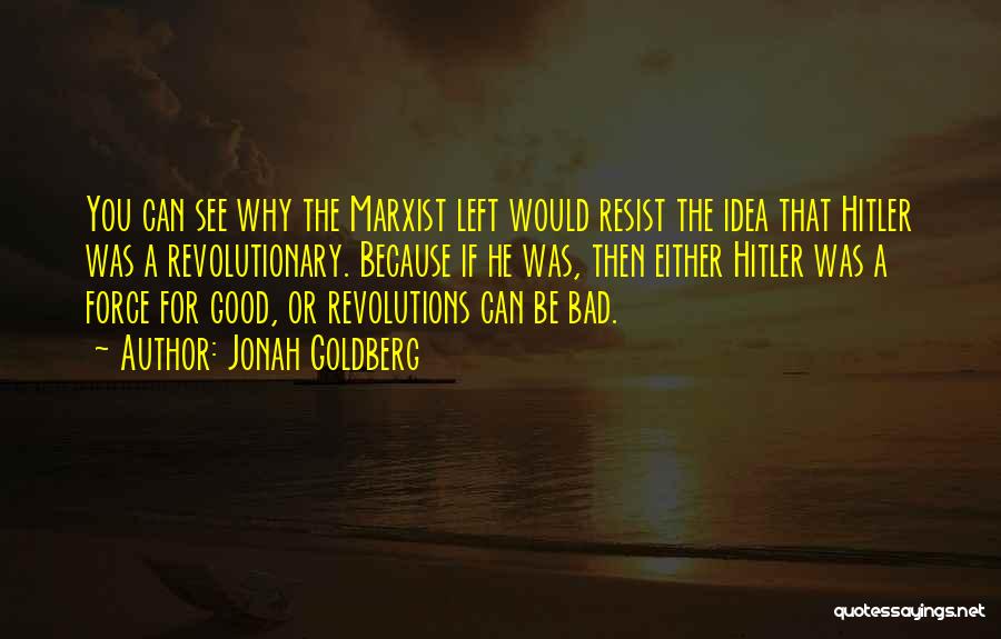 Revolutions Quotes By Jonah Goldberg