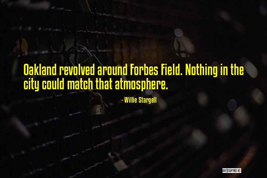 Revolved Quotes By Willie Stargell Revolved Quotes By Willie Stargell