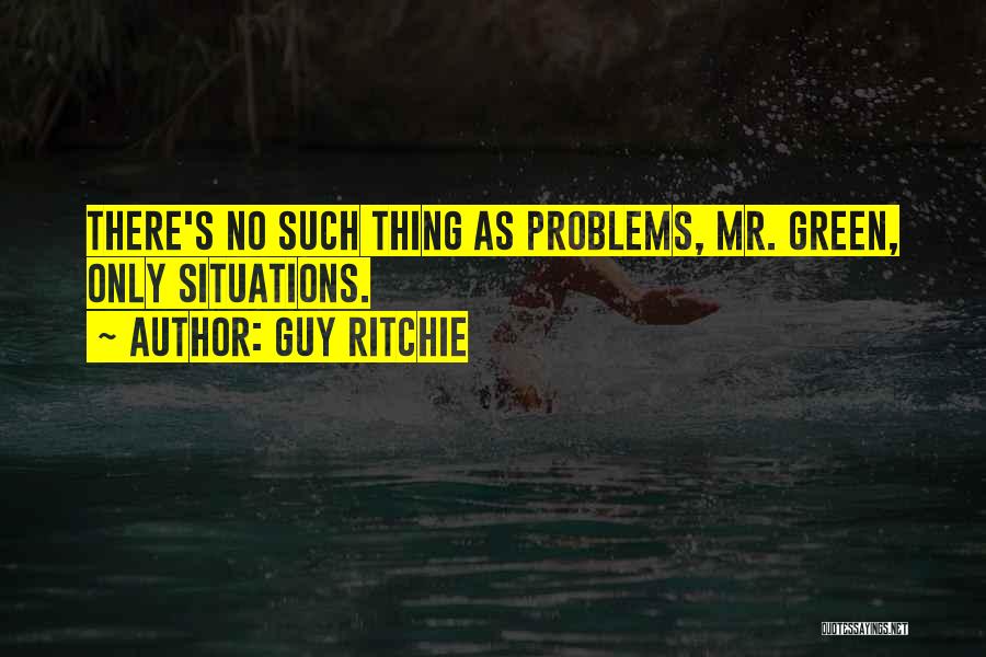 Revolver Guy Ritchie Quotes By Guy Ritchie