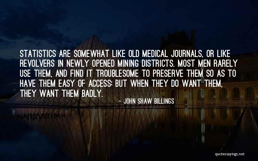 Revolvers Quotes By John Shaw Billings