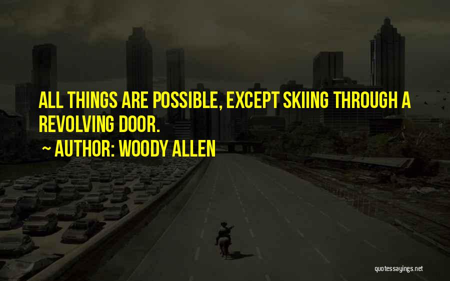 Revolving Doors Quotes By Woody Allen