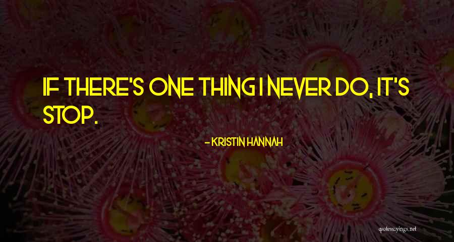 Revueltos Mexicanos Quotes By Kristin Hannah Revueltos Mexicanos Quotes By Kristin Hannah