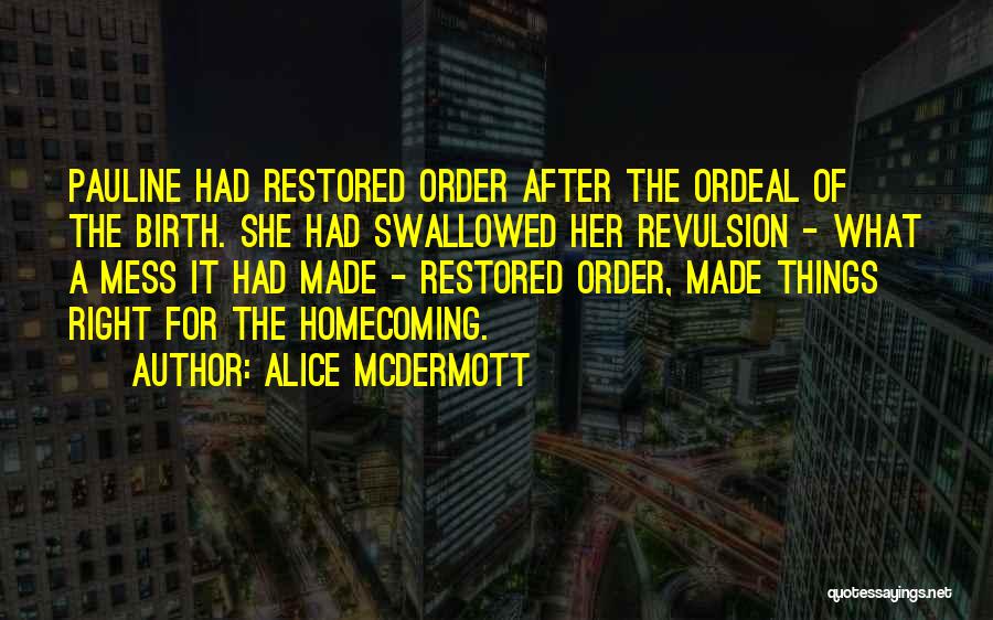 Revulsion Quotes By Alice McDermott