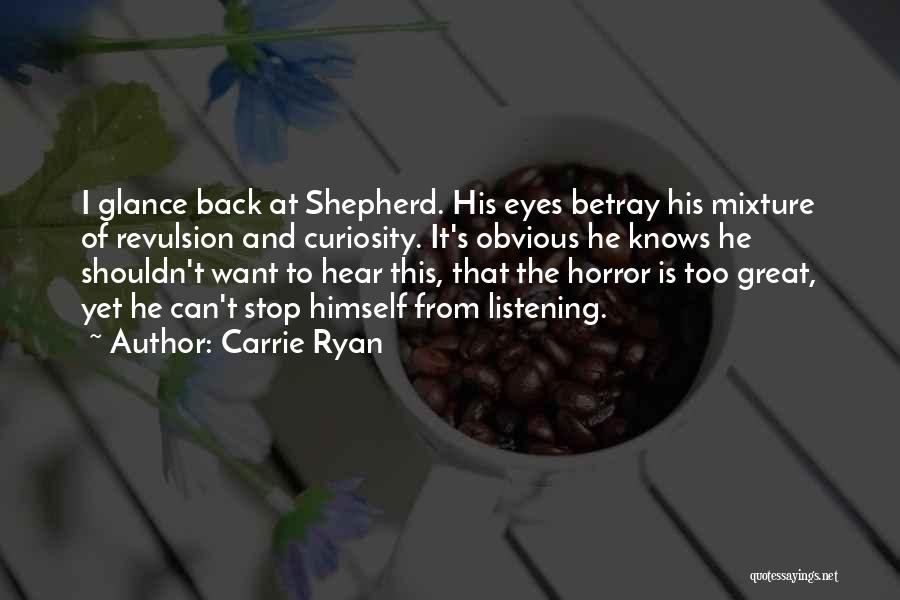 Revulsion Quotes By Carrie Ryan