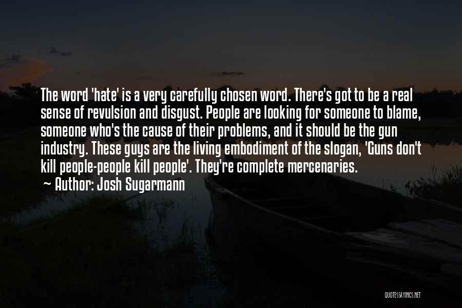 Revulsion Quotes By Josh Sugarmann