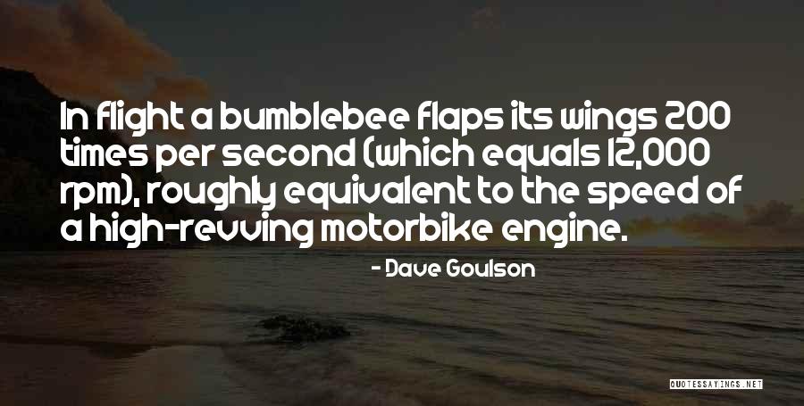 Revving Quotes By Dave Goulson Revving Quotes By Dave Goulson