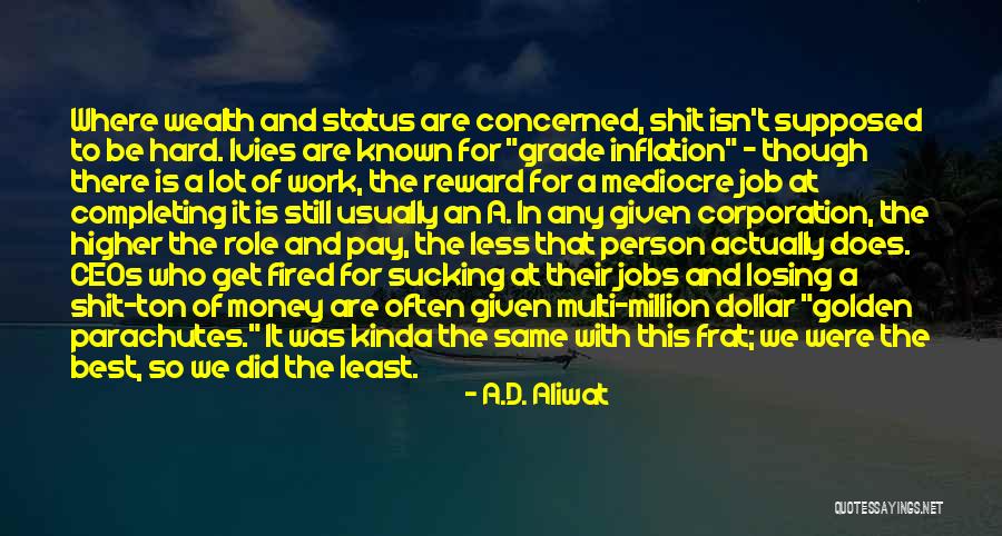 Reward For Hard Work Quotes By A.D. Aliwat Reward For Hard Work Quotes By A.D. Aliwat