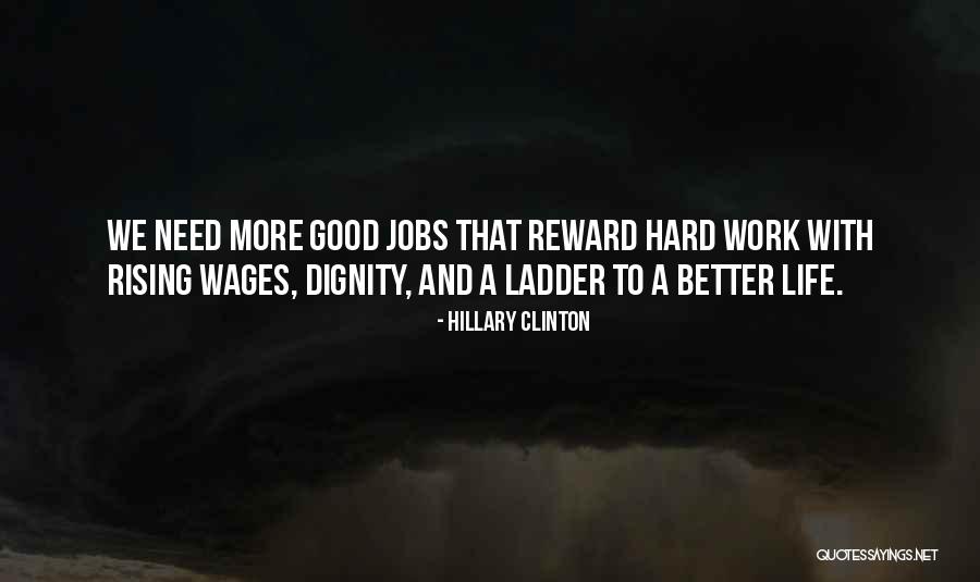 Reward For Hard Work Quotes By Hillary Clinton Reward For Hard Work Quotes By Hillary Clinton