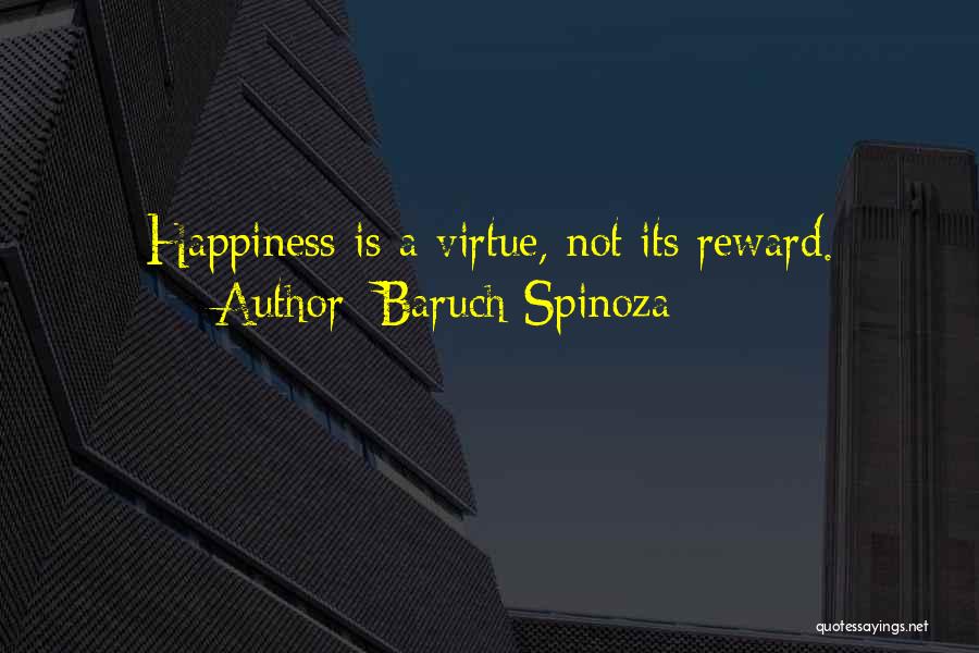 Reward For Myself Quotes By Baruch Spinoza